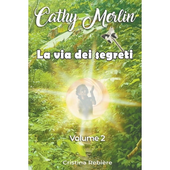 Cathy Merlin La via dei segreti, Book 1, (Paperback)