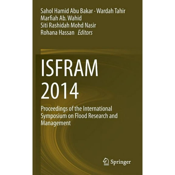 Isfram 2014: Proceedings of the International Symposium on Flood Research and Management, (Hardcover)