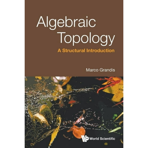 Algebraic Topology: A Structural Introduction, (Paperback)