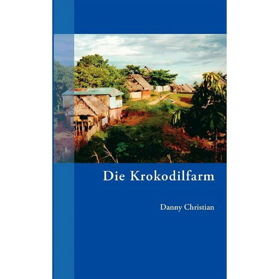 Die Krokodilfarm: Unheimliche Geschichten, (Paperback)