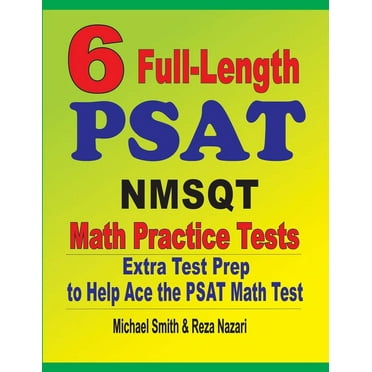 6 Full-Length PSAT / NMSQT Math Practice Tests: Extra Test Prep to Help Ace the PSAT Math Test (Paperback)