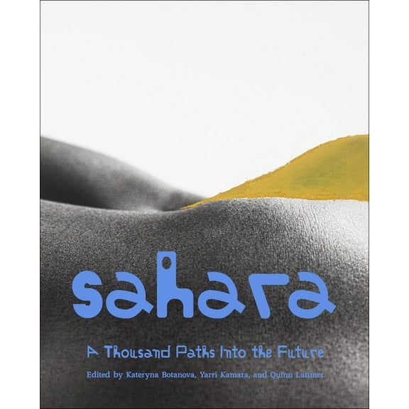 Sahara: A Thousand Paths Into the Future, (Paperback)