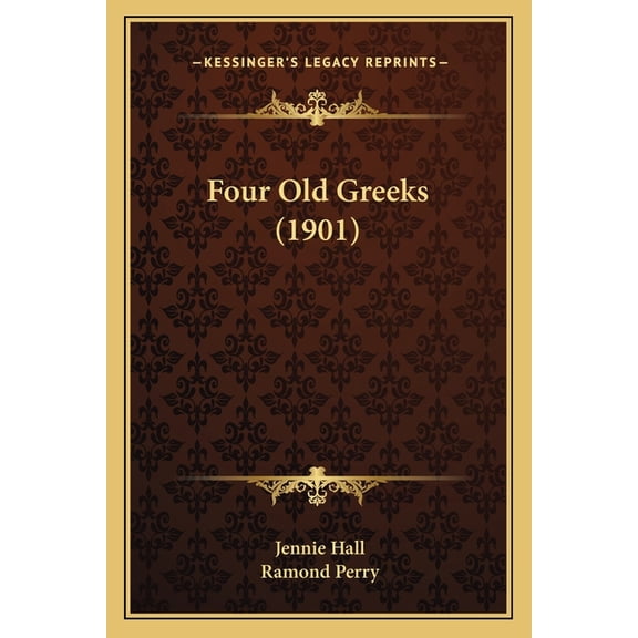 Four Old Greeks (1901) (Paperback)
