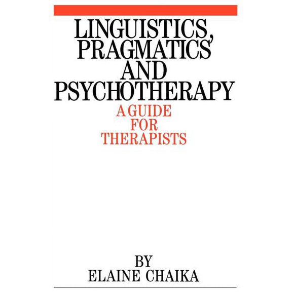 Exc Business and Economy (Whurr) Linguistics Pragmatics and Psychotherapy, Book 28, (Paperback)