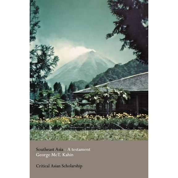Asia's Transformations/Critical Asi Southeast Asia: A Testament, (Paperback)