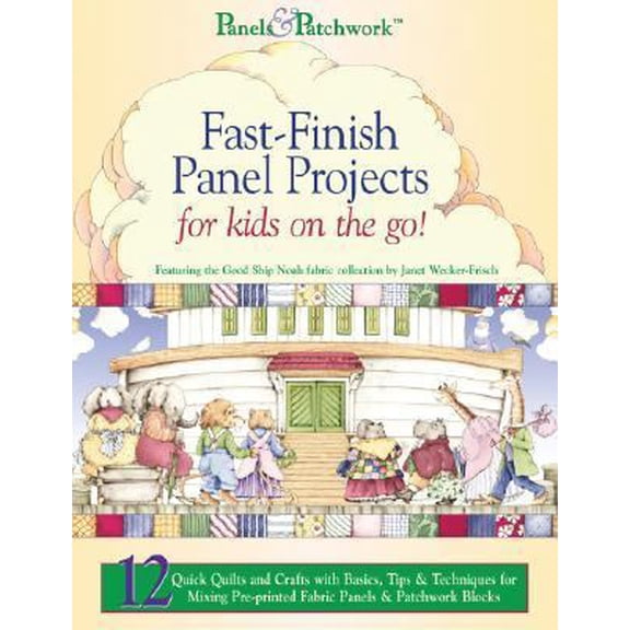 Pre-Owned Fast-finish Panel Projects: For Kids on the Go! (Panels & Patchwork) (Paperback) 1890621552 9781890621551