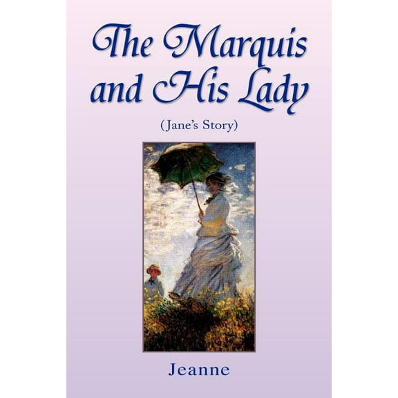 Marquis and His Lady : Jane?s Story