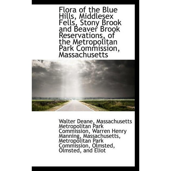Flora of the Blue Hills, Middlesex Fells, Stony Brook and Beaver Brook Reservations, of the Metropol Hardcover