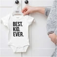 thumbnail image 5 of Best Kid Ever Child Parents Funny Romper Boys or Girls Infant Baby Brisco Brands NB, 5 of 6