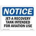 thumbnail image 1 of SignMission OS-NS-A-1218-L-13762 12 x 18 Po Panneau d'Avertissement OSHA - Jet-A Réservoir de Récupération Destiné à l'Aviation, 1 of 1