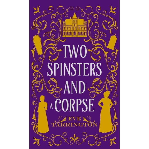 Two Spinsters and a Corpse, (Hardcover)