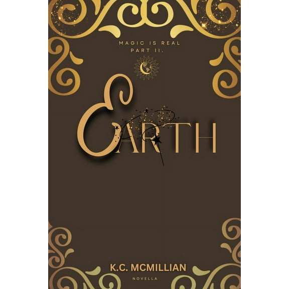 Magic Is Real Earth Magic is Real Part II., Book 2, (Paperback)