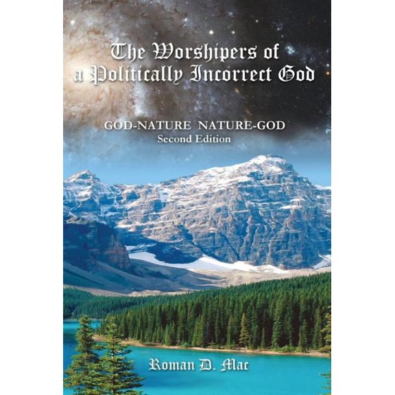 The Worshipers of a Politically Incorrect God: God-Nature Nature-God