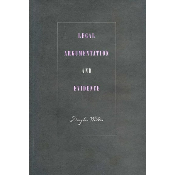 Legal Argumentation and Evidence, (Paperback)