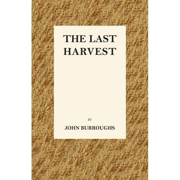 The Last Harvest, (Paperback)