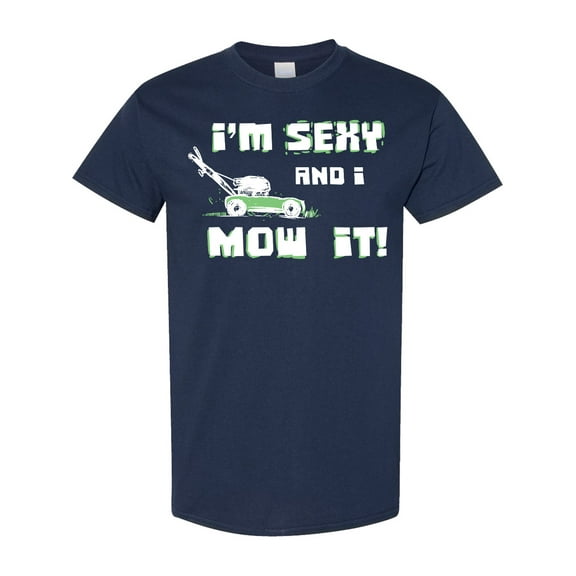 Inktastic I'm Sexy and I Mow It Lawnmower Fun T-Shirt