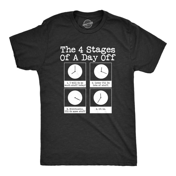 Mens The 4 Stages Of A Day Off T shirt Funny Lazy Procrastinate Office Humor Tee Graphic Tees