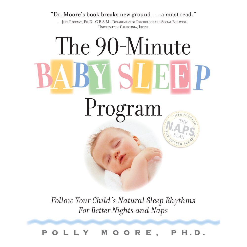 The 90Minute Baby Sleep Program Follow Your Child's Natural Sleep