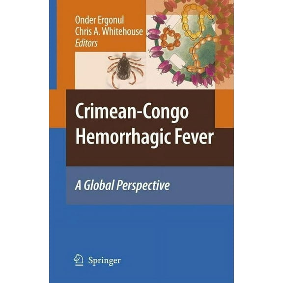 Crimean-Congo Hemorrhagic Fever: A Global Perspective, (Hardcover)