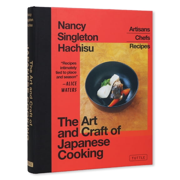 The Art and Craft of Japanese Cooking: Artisans, Chefs, Recipes, (Hardcover)