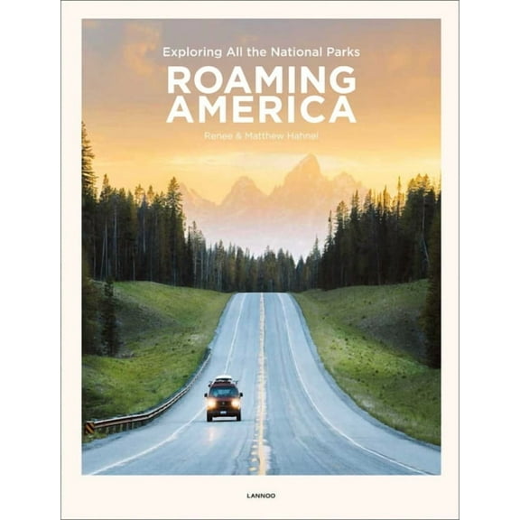 Roaming America: Exploring All the National Parks (Hardcover)