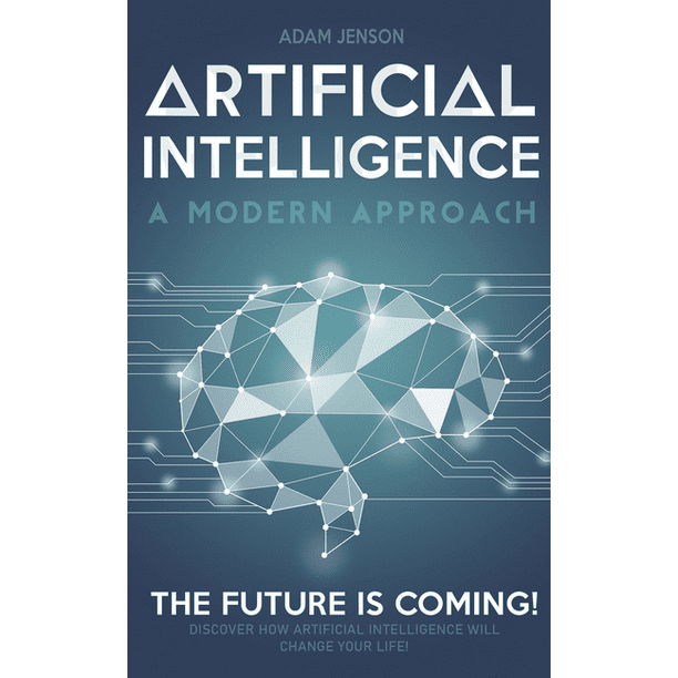 Artificial intelligence a modern approach The future is coming