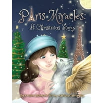 Paris Miracles: A Christmas Story, (Paperback)