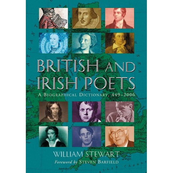 British and Irish Poets: A Biographical Dictionary, 449-2006 (Paperback)
