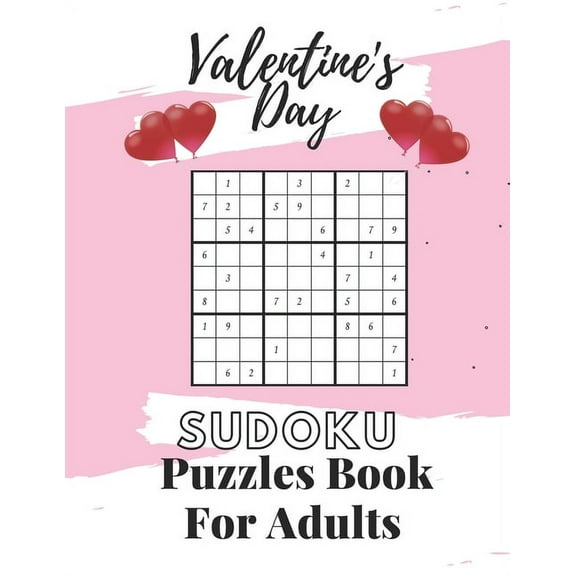 Valentine's Day Sudoku Puzzles Book For Adults: Valentine's Day Sudoku Brain Game, Sudoku Puzzles With Solutions, Sudoku, (Paperback)