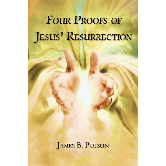 Four Proofs of Jesus' Resurrection, (Hardcover)