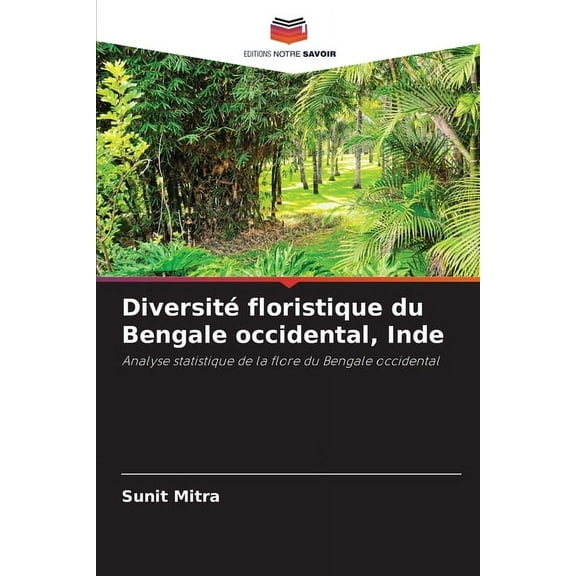 Diversité floristique du Bengale occidental, Inde, (Paperback)