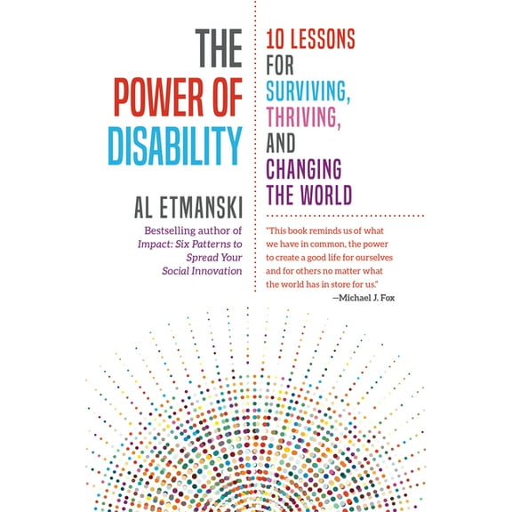 The Power of Disability: 10 Lessons for Surviving, Thriving, and Changing the World, (Paperback)
