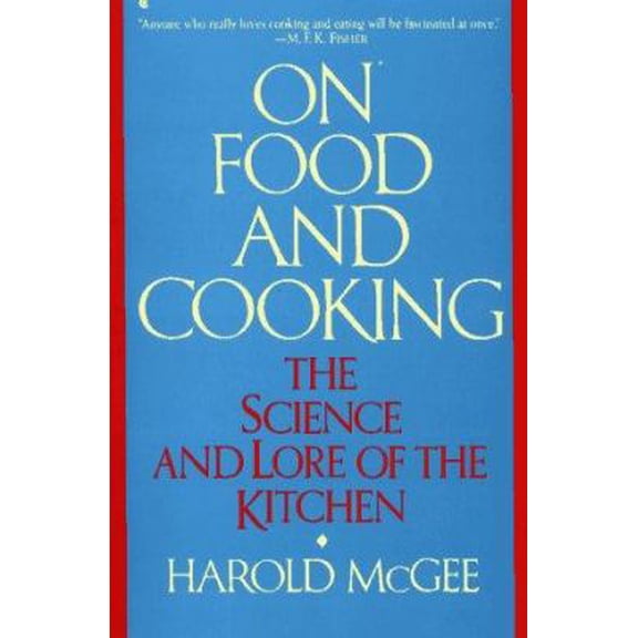 Pre-Owned On Food and Cooking: The Science and Lore of the Kitchen Paperback
