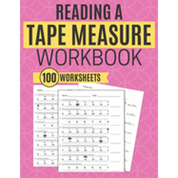 Reading a Tape Measure Workbook 100 Worksheets (Paperback) - Walmart.com - Walmart.com