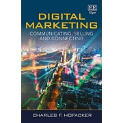 Digital Marketing : Communicating, Selling and Connecting
