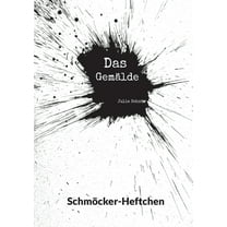 Schmöcker-Heftchen: Das Gemälde, (Paperback)