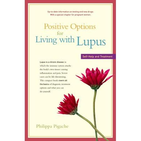 Positive Options for Living with Lupus : Self-Help and