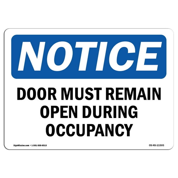 OSHA Notice Signs - Door Must Remain Open During Occupancy | Decal | Protect Your Business, Work Site, Warehouse | Made in the USA