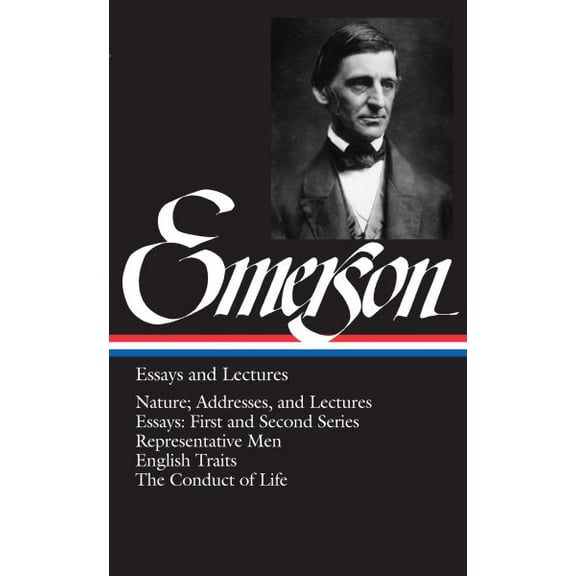 Ralph Waldo Emerson Essays and Lectures