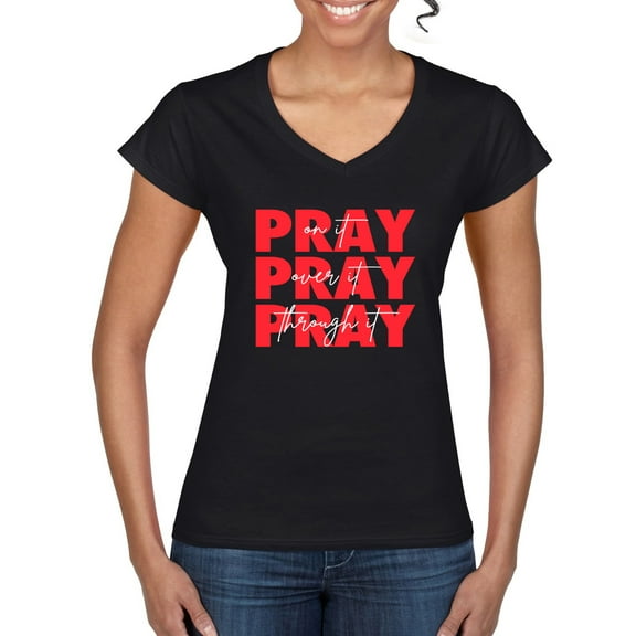 Wild Bobby Pray On It Pray Over It Pray Through It Inspirational/Christian Women Standard V-Neck Tee, Black, Small