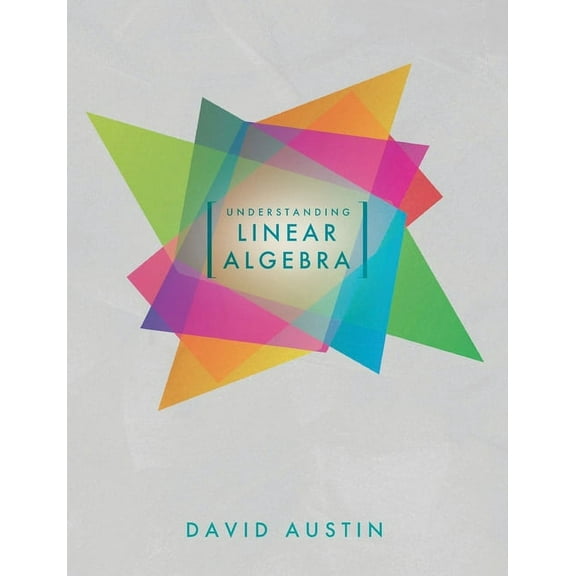 Understanding Linear Algebra (Paperback)