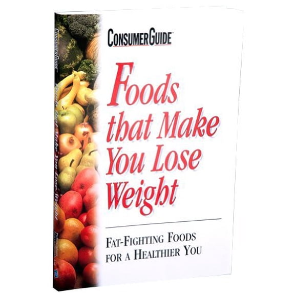 Pre-Owned Foods that make you lose weight: Fat-fighting foods for a healthier you, 9780785333739, 0785333738, Paperback,
