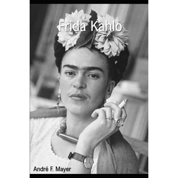 Extravagante, indomptable, inclassable Frida Kahlo (Paperback)