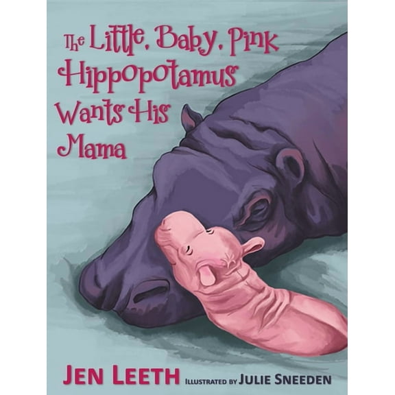 The Little, Baby, Pink Hippopotamus, (Hardcover)