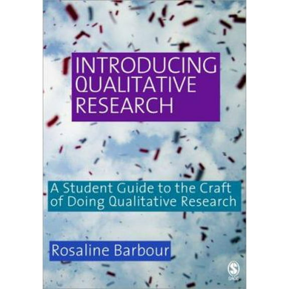 Pre-Owned Introducing Qualitative Research: A Student's Guide to the Craft of Doing Qualitative Research (Paperback) 1412934605 9781412934602