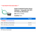 thumbnail image 2 of Engine Crankshaft Position Sensor Connector - Compatible with 1997 - 2010 Mercury Mountaineer 1998 1999 2000 2001 2002 2003 2004 2005 2006 2007 2008 2009, 2 of 2
