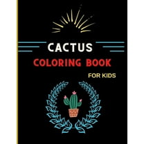 Cactus coloring book for kids: Easy cactus Coloring Pages for kids & toddlers who loves cactus .