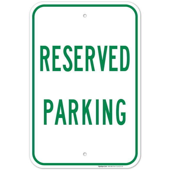 Reserved Parking Green Sign, 12x18 Aluminum