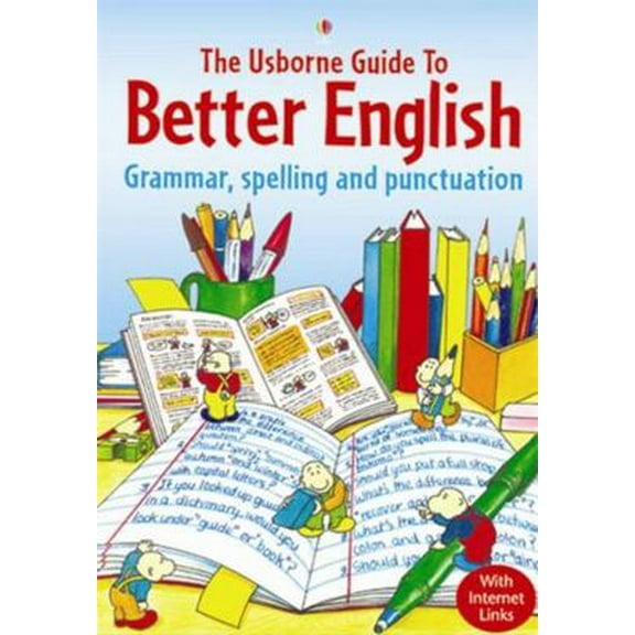 Pre-Owned Usborne Guide to Better English : Grammar@@ Spelling and Punctuation (Paperback) 0746058438 9780746058435