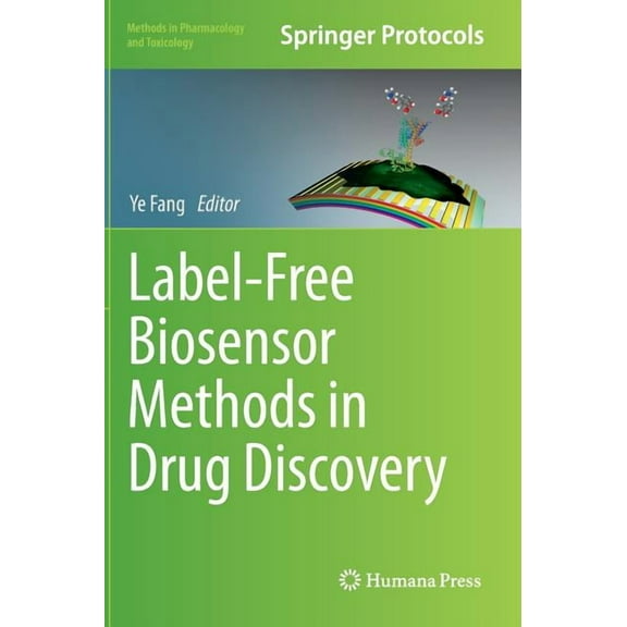Methods in Pharmacology and Toxicology Label-Free Biosensor Methods in Drug Discovery, (Hardcover)